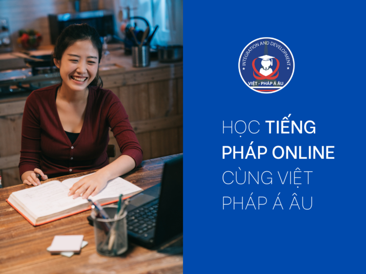 Khóa Học Tiếng Pháp Online Việt Pháp Á Âu