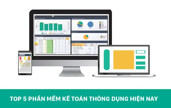 Phần Mềm Kế Toán Giá Rẻ Và Top 5 Công Ty Uy Tín Nhất