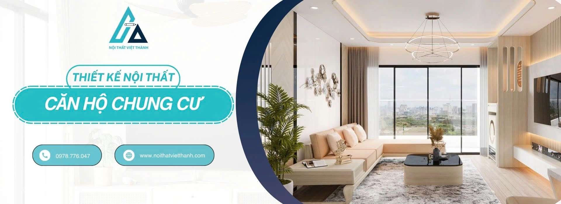 Nội Thất Việt Thành – Giải Pháp Thiết Kế Và Thi Công Nội Thất Trọn Gói Uy Tín