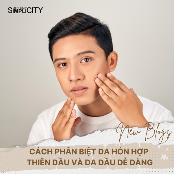 Cách Phân Biệt Da Hỗn Hợp Thiên Dầu Và Da Dầu Dễ Dàng