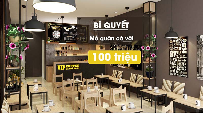 thiết kế quán cafe 100 triệu