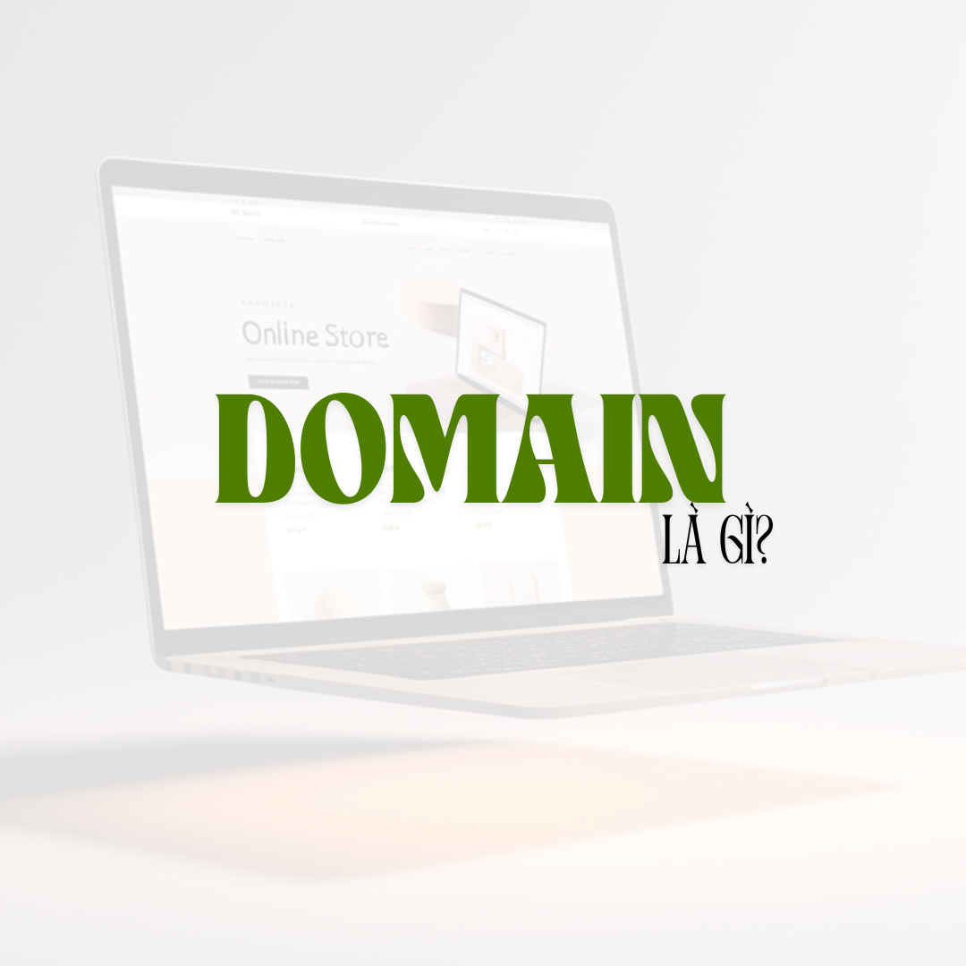 Domain Là Gì? Hướng Dẫn Cách Chọn Tên Miền Chuẩn SEO Cho Doanh Nghiệp