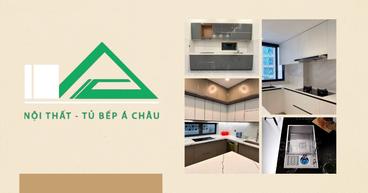 Nội Thất – Tủ Bếp Á Châu – Nội thất Tam Kỳ Quảng Nam