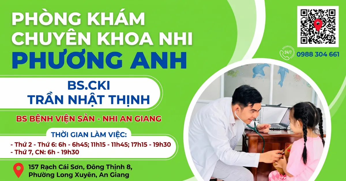 Phòng Khám Nhi Khoa Phương Anh (BSCK1 Trần Nhật Thịnh, BV Sản Nhi AG)