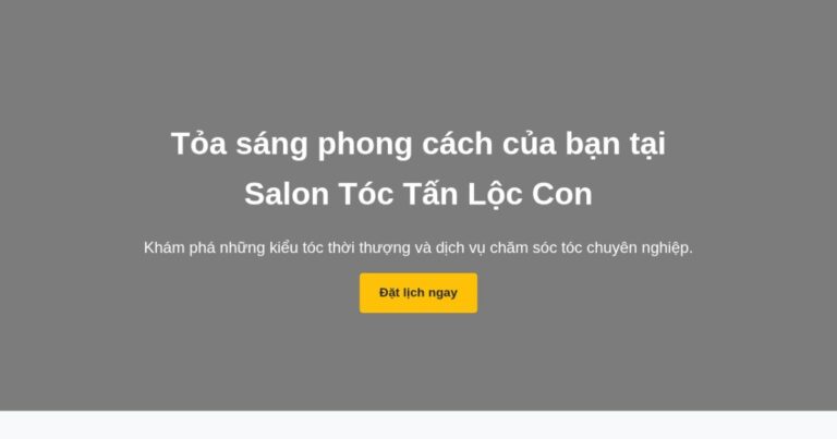Salon Tóc Tấn Lộc Con